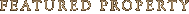 Featured Property